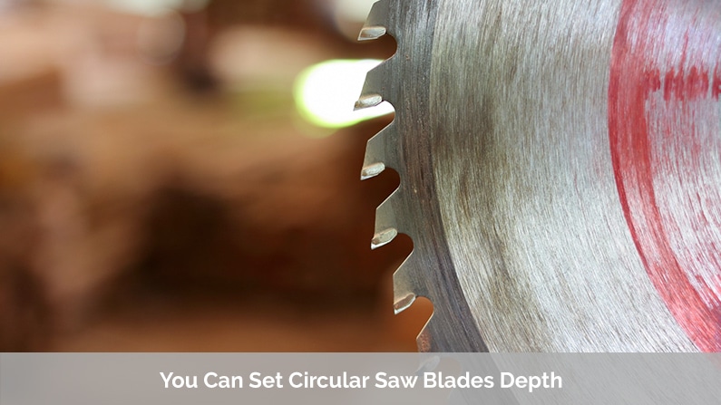 You Can Set Circular Saw Blades Depth